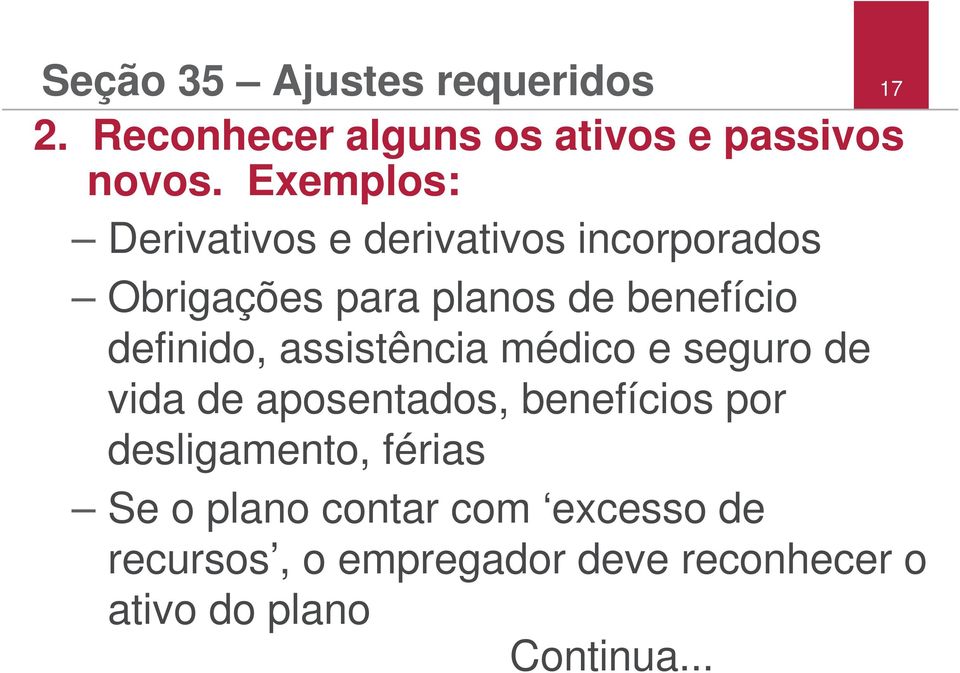 definido, assistência médico e seguro de vida de aposentados, benefícios por desligamento,