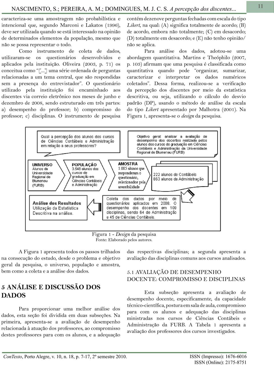 A percepção dos discentes.