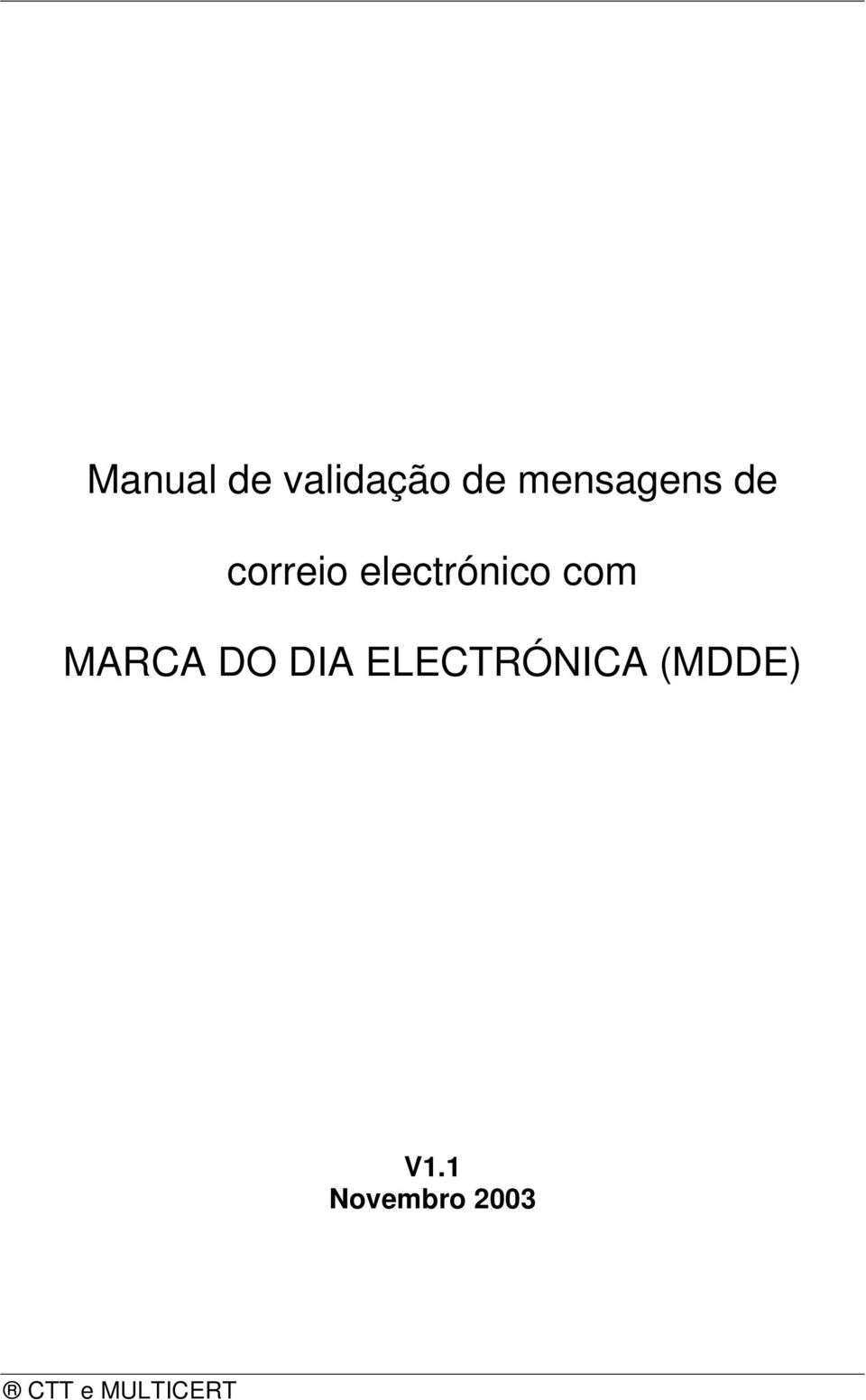 electrónico com MARCA DO DIA