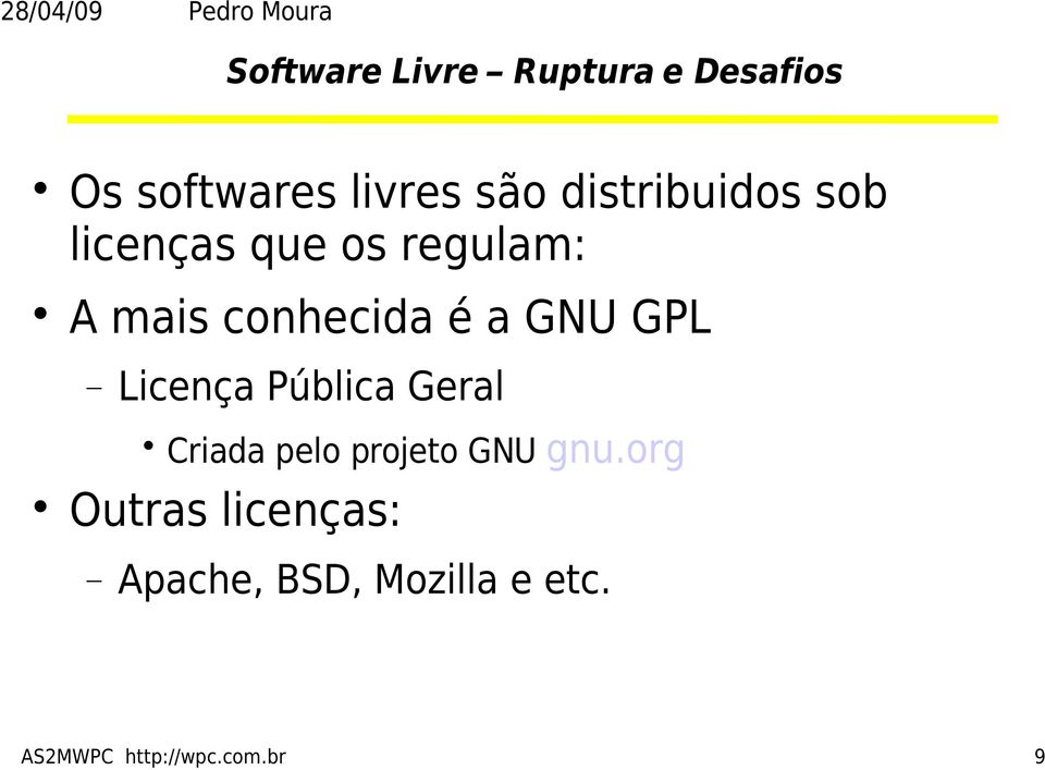 Pública Geral Criada pelo projeto GNU gnu.