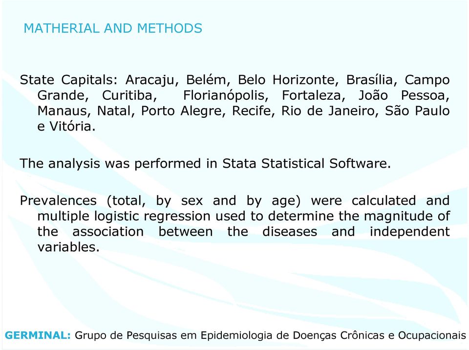 The analysis was performed in Stata Statistical Software.