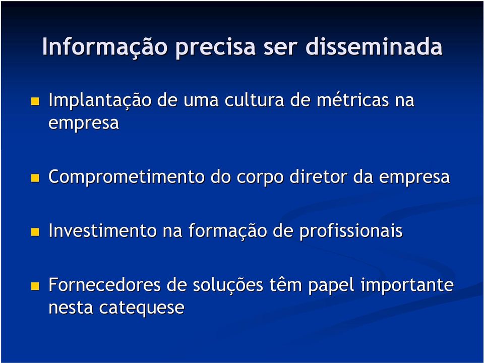 diretor da empresa Investimento na formação de