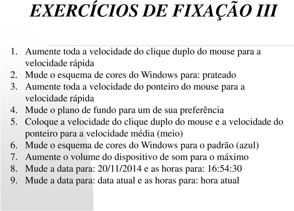 Mude o plano de fundo para um de sua preferência 5.