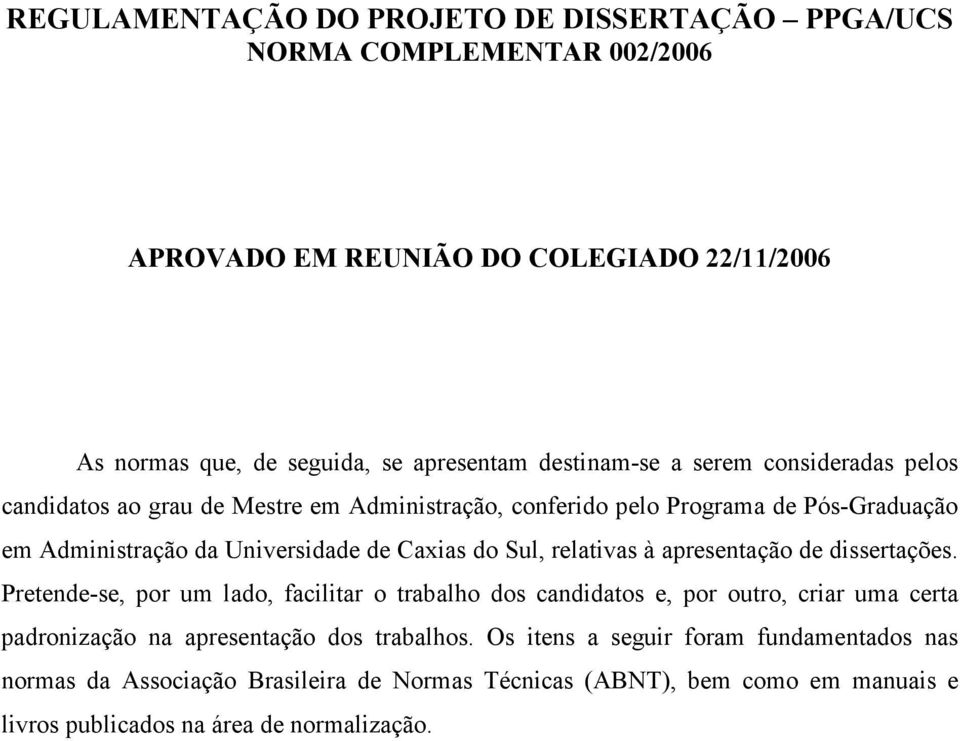 do Sul, relativas à apresentação de dissertações.