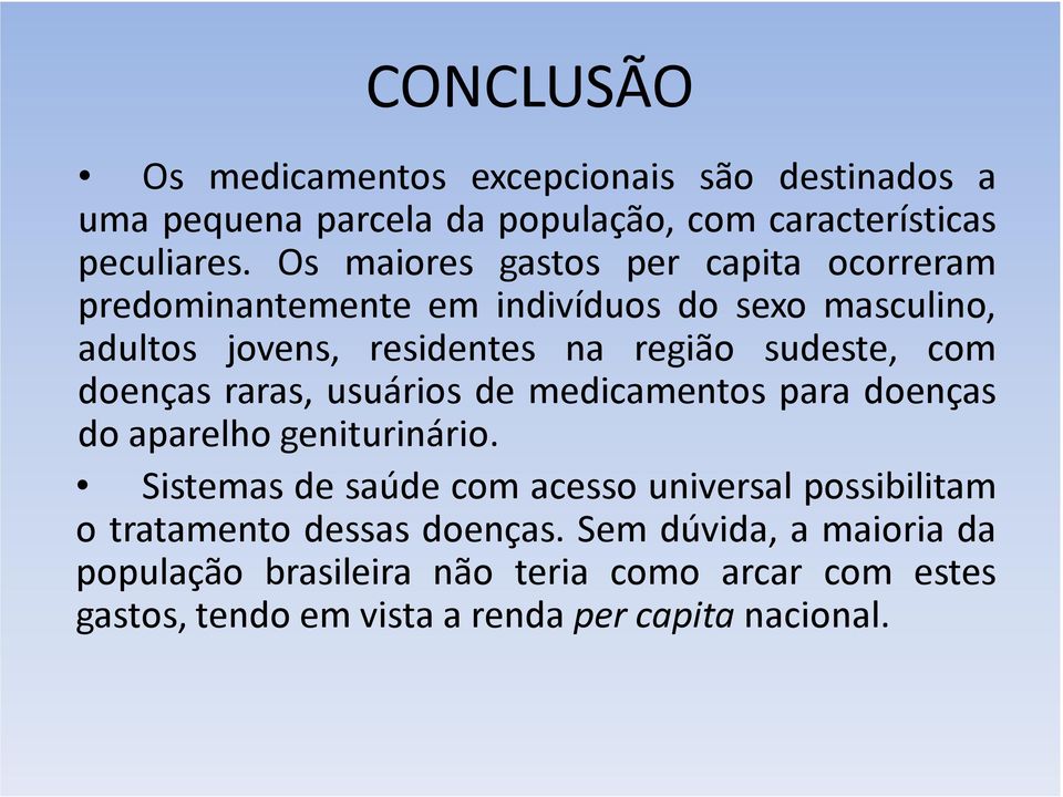 com doenças raras, usuários de medicamentos para doenças do aparelho geniturinário.