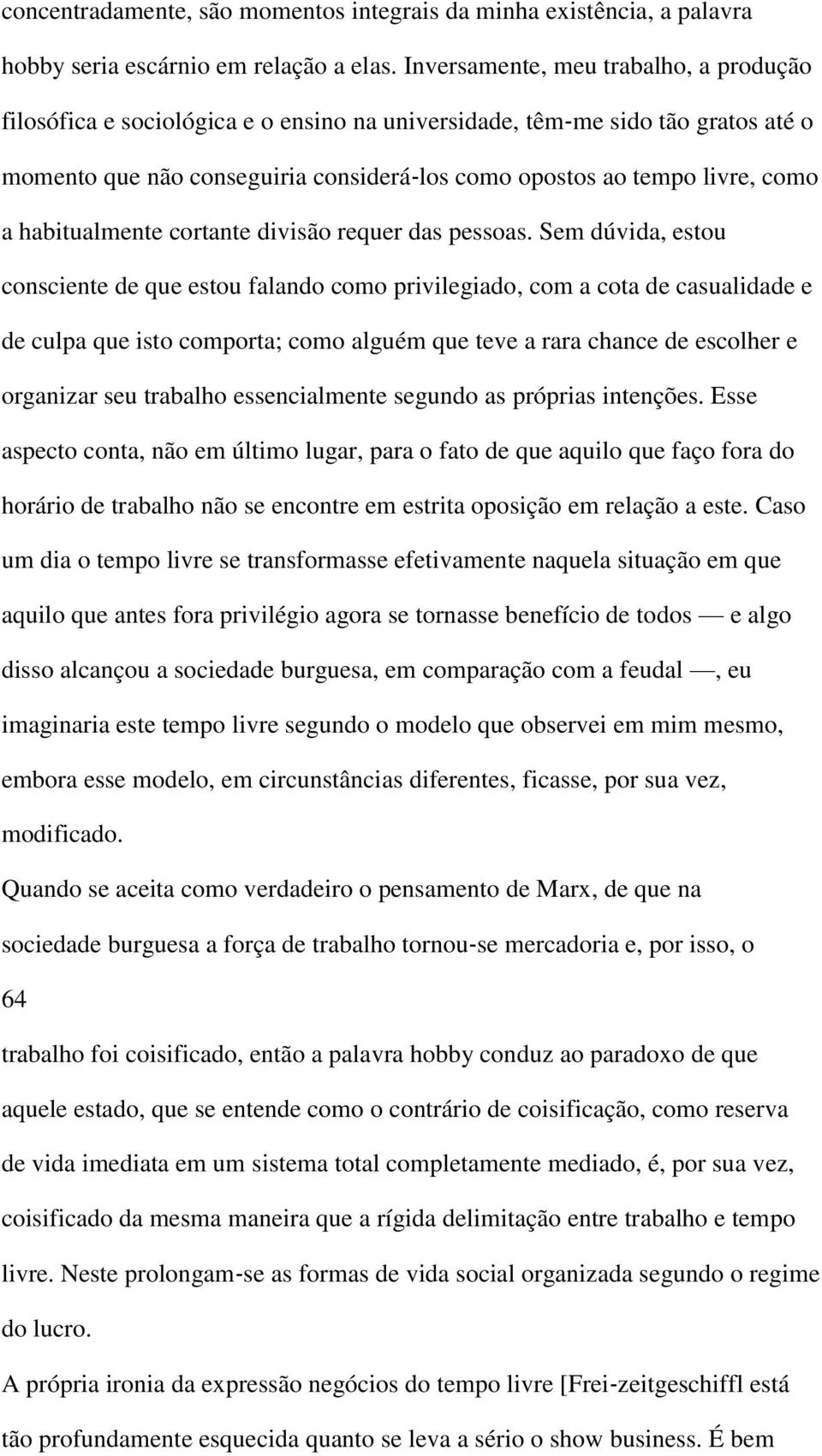 habitualmente cortante divisão requer das pessoas.