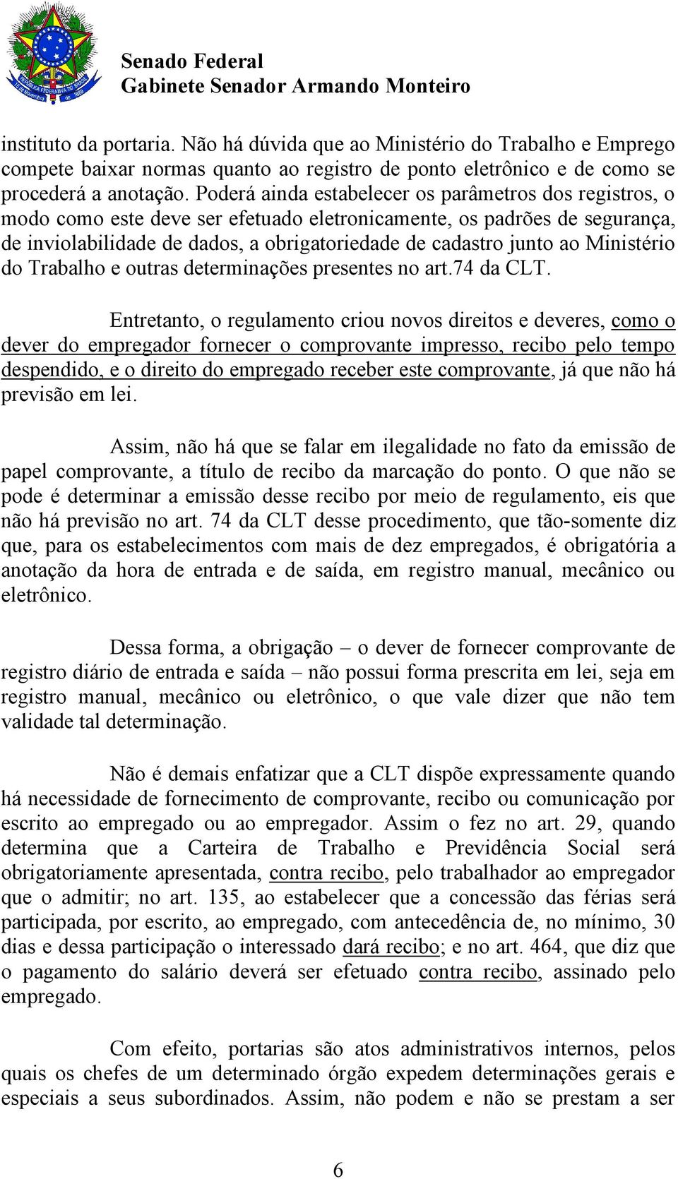 Ministério do Trabalho e outras determinações presentes no art.74 da CLT.