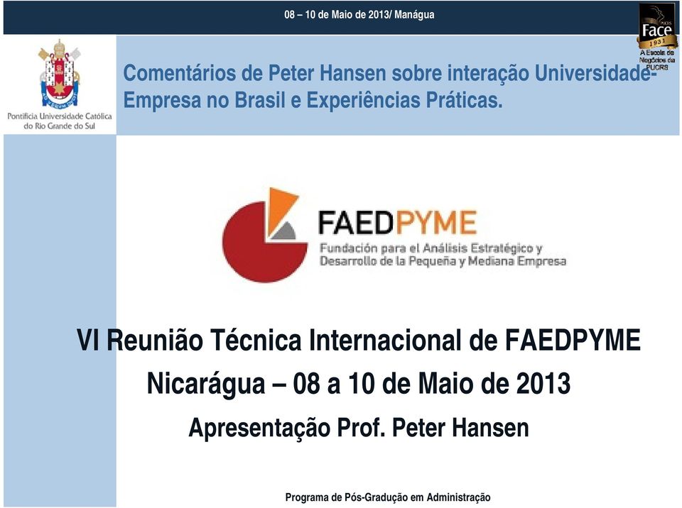 VI Reunião Técnica Internacional de FAEDPYME Nicarágua 08 a 10