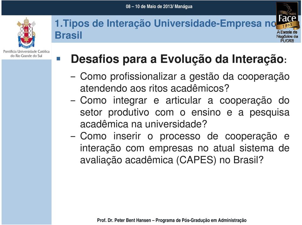 Como integrar e articular a cooperação do setor produtivo com o ensino e a pesquisa acadêmica na