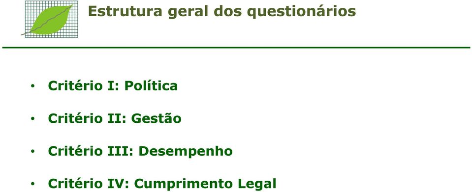 Política Critério II: Gestão