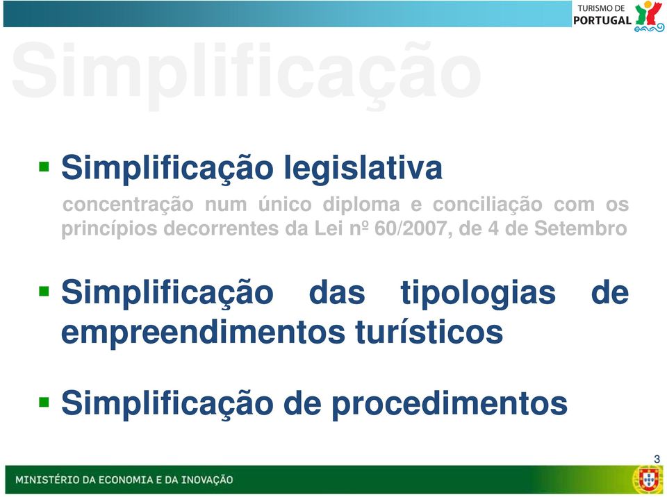 Lei nº 60/2007, de 4 de Setembro Simplificação das