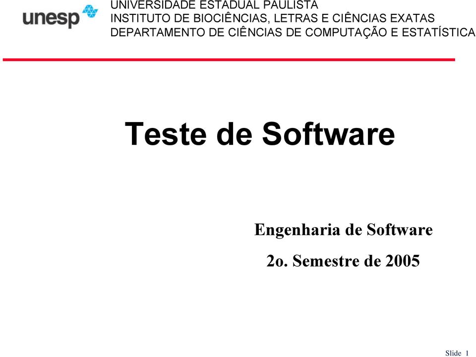 DE CIÊNCIAS DE COMPUTAÇÃO E ESTATÍSTICA Teste de