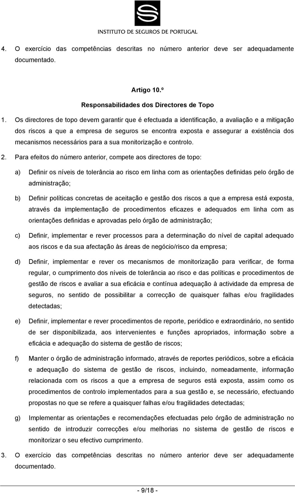 necessários para a sua monitorização e controlo. 2.