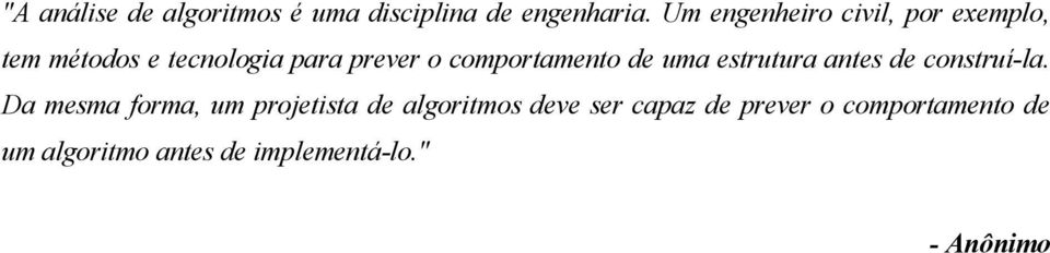 comportamento de uma estrutura antes de construí-la.