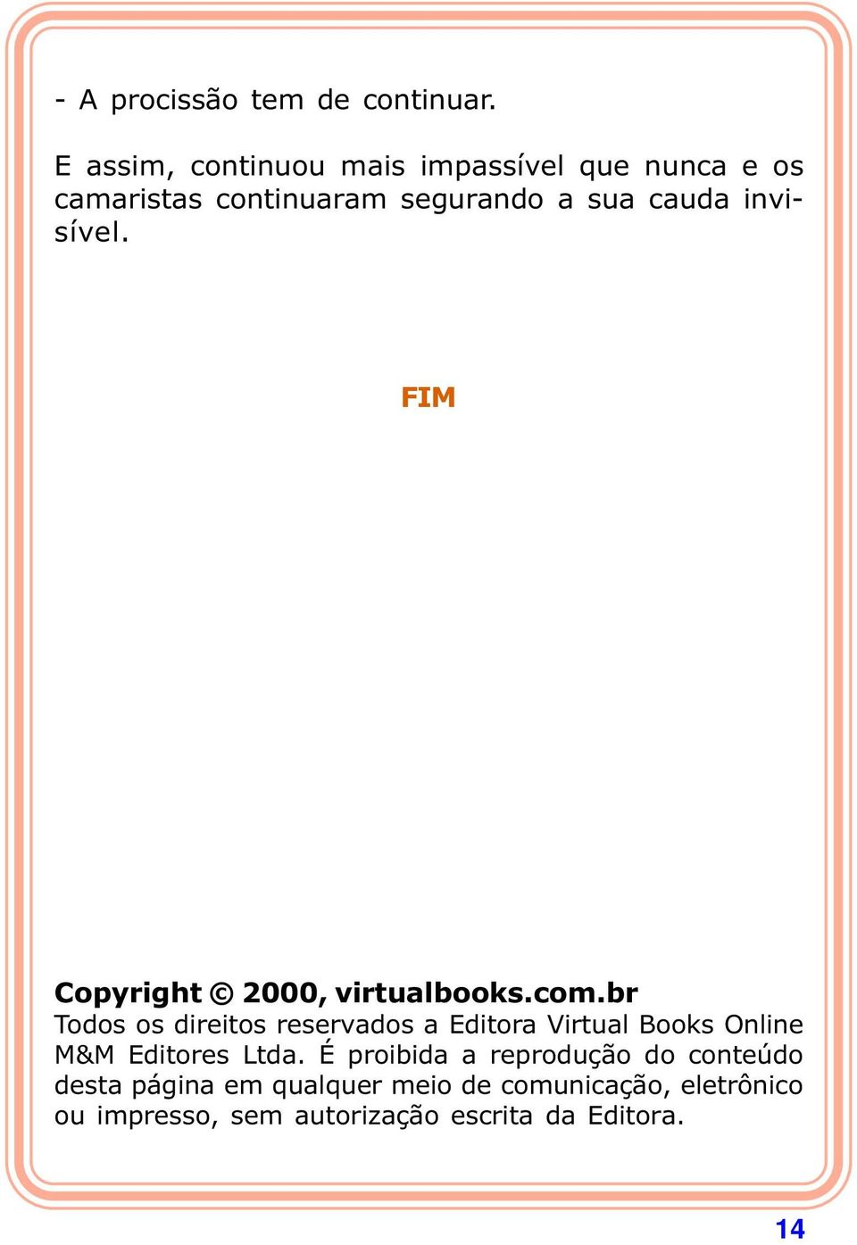 invisível. FIM Copyright 2000, virtualbooks.com.