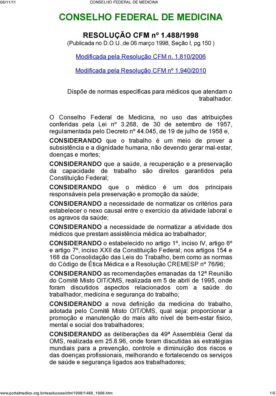 268, de 30 de setembro de 1957, regulamentada pelo Decreto nº 44.