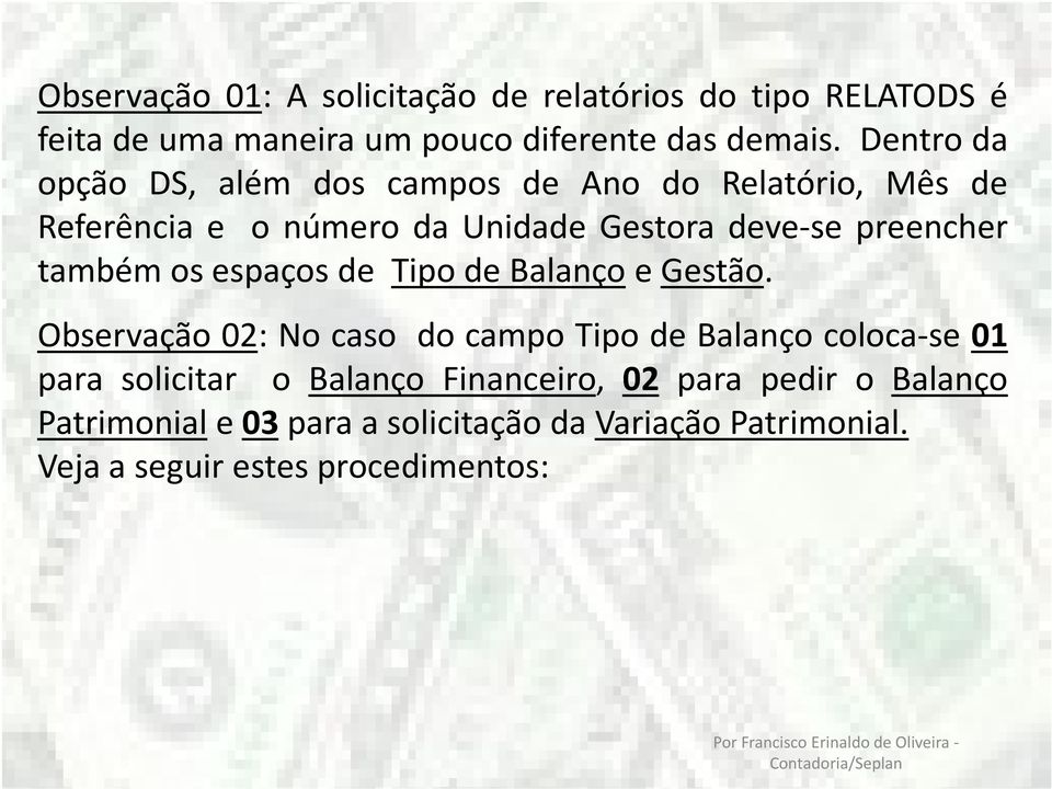 também os espaços de Tipo de Balanço e Gestão.