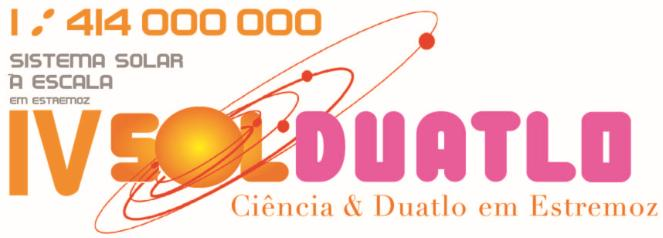 IV DUATLO DO SISTEMA SOLAR - ESTREMOZ 24 E 25 DE OUTUBRO DE 2015 CIRCUITO REGIONAL JOVEM Sábado, 24 de Outubro às 15h30 PROVA ABERTA Sábado, 24 de Outubro às 16h45 (partida simultânea com Juvenis)