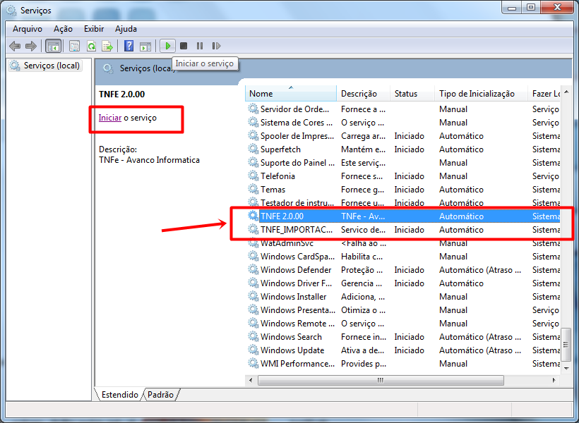 25 Volte à tela de Serviços e inicie os dois processos que foram parados, para isso basta