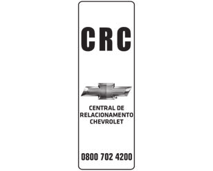 242 Informações ao cliente Informações ao cliente Informações ao cliente CRC - Centr al de Relacionamento Chevrolet telefone 0800-702-4200.