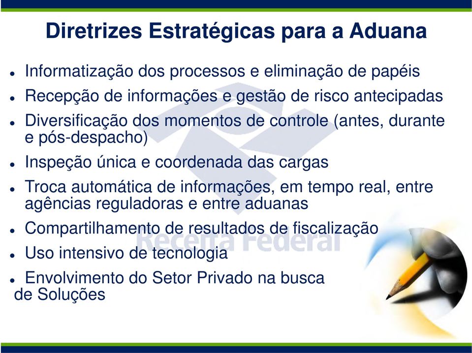 coordenada das cargas Troca automática de informações, em tempo real, entre agências reguladoras e entre aduanas