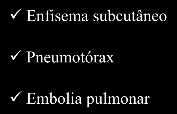 Complicações ventilatórias durante a videolaparoscopia Enfisema