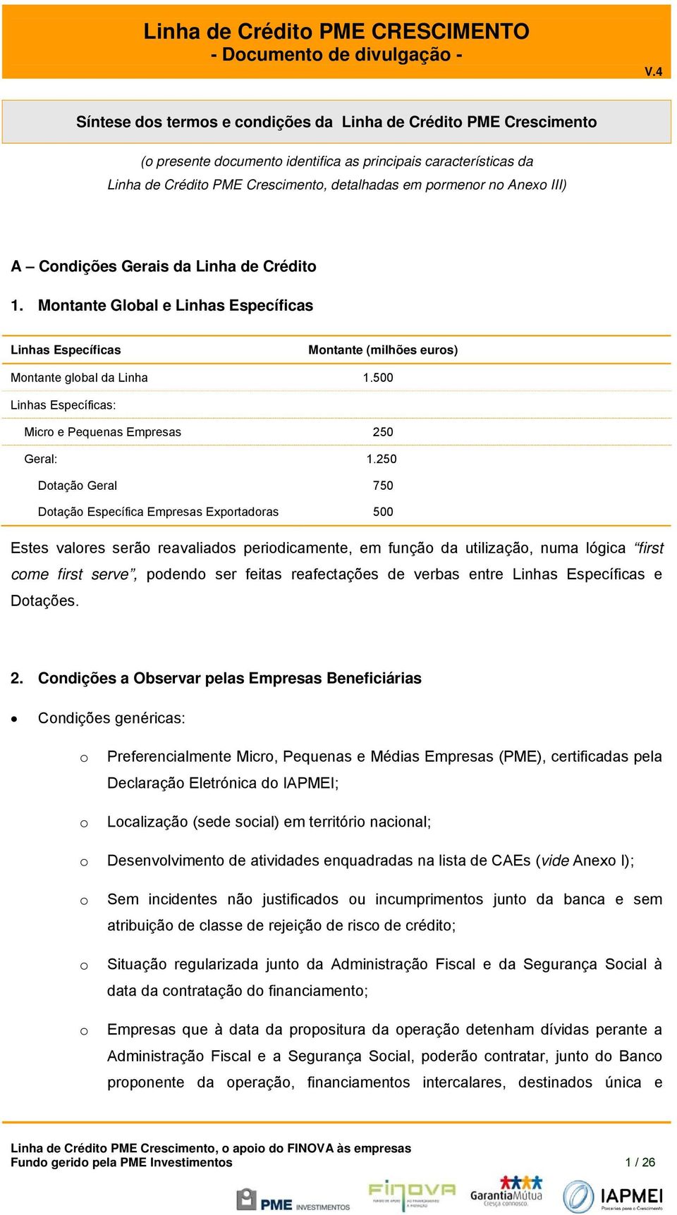 500 Linhas Específicas: Micro e Pequenas Empresas 250 Geral: 1.