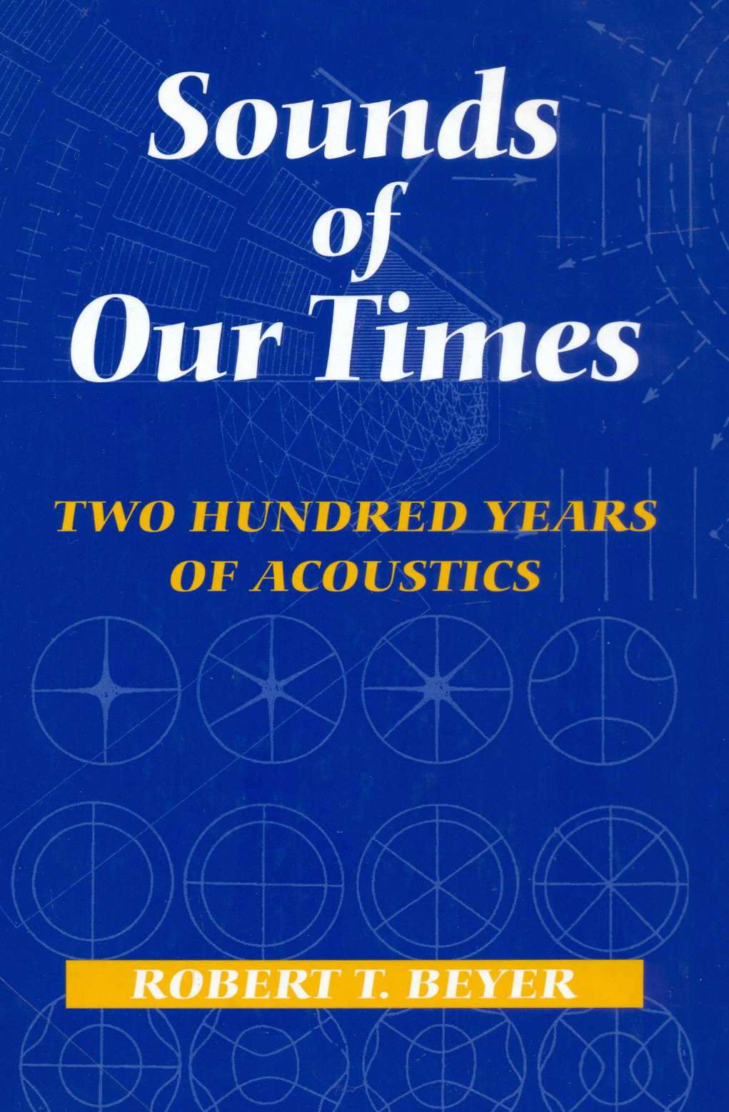 Beyer Sounds of Our Times (Springer, 1999) Chap 1 The state of acoustics in 1800 Chap 2 Acoustics: 1800-1850 Chap 3 von Helmholtz and Tyndall Chap