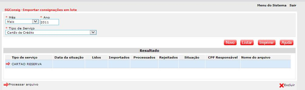 2.14. Importar Consignações em Lote Interface do sistema que permite a consignatária fazer a importação e o processamento de arquivos de descontos na modalidade Cartões de Crédito mensal, para a