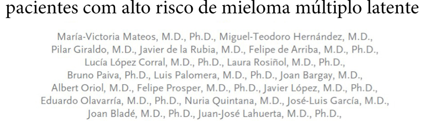 Thursday, November 12, 2015 Resposta Mikhael et al, ASH 2013 Resumo 3179 Tratamento do mieloma múltiplo latente Definição de o que acontece se o MML se