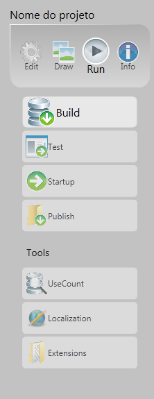 Executando a Aplicação (RUN) Os seguintes módulos estão disponíveis: Build (Compilar), Test (Testar),