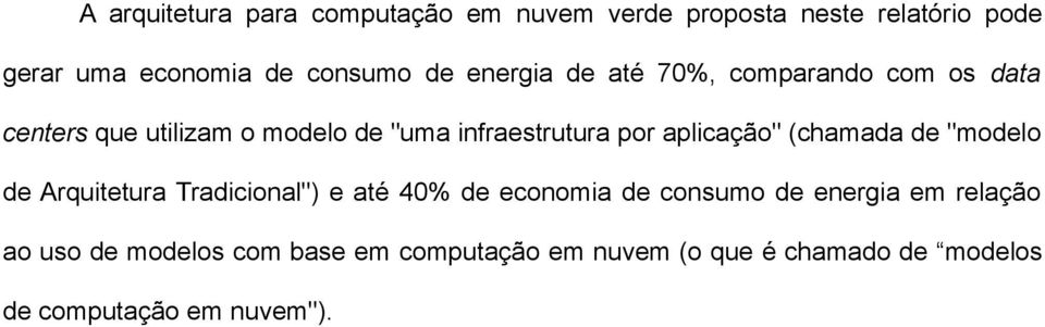 aplicação" (chamada de "modelo de Arquitetura Tradicional") e até 40% de economia de consumo de energia em