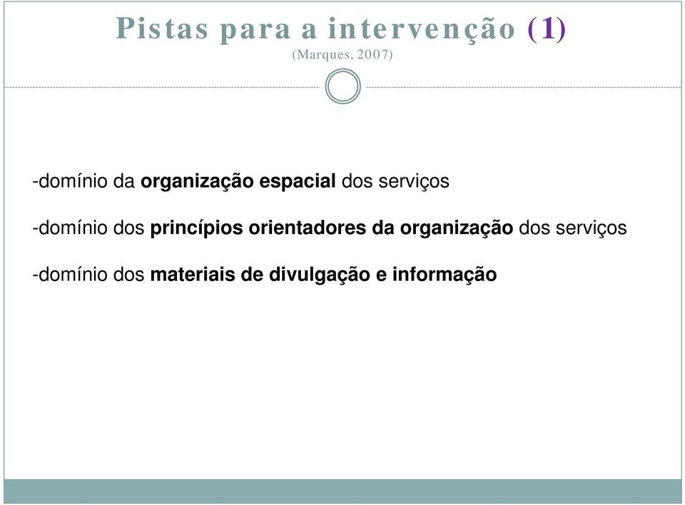 princípios orientadores da organização dos