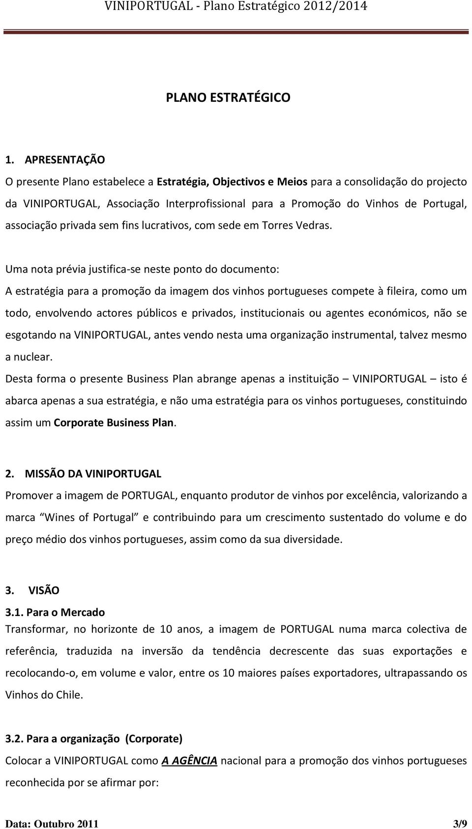 associação privada sem fins lucrativos, com sede em Torres Vedras.