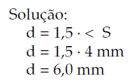 Cálculo do diâmetro do rebite Exemplo -para rebitar duas chapas de aço, uma