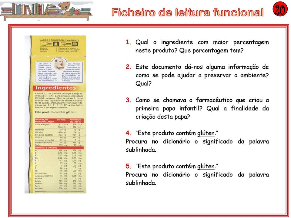 Como se chamava o farmacêutico que criou a primeira papa infantil? Qual a finalidade da criação desta papa? 4.