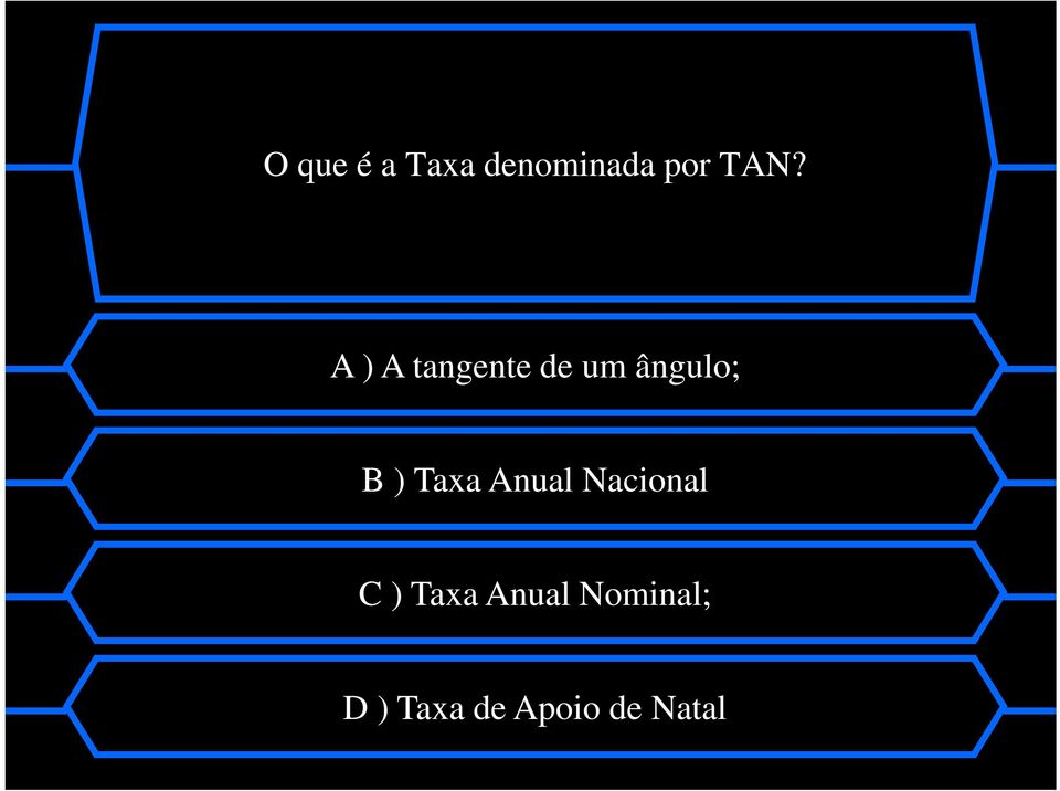 Taxa Anual Nacional C ) Taxa Anual