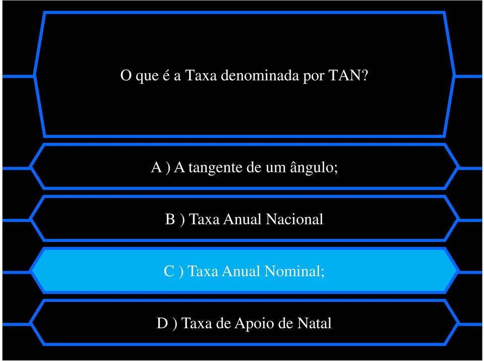 Taxa Anual Nacional C ) Taxa Anual