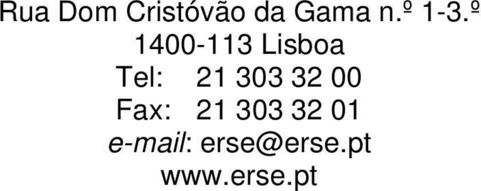 º 1400-113 Lisboa Tel: 21 303