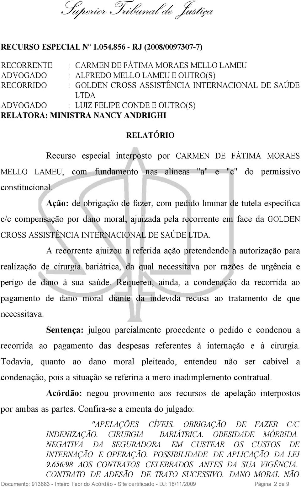 LAMEU, com fundamento nas alíneas "a" e "c" do permissivo constitucional.