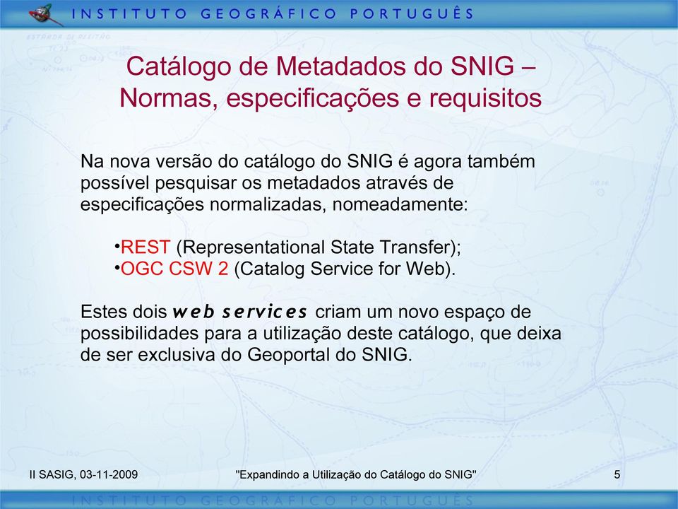 Transfer); OGC CSW 2 (Catalog Service for Web).
