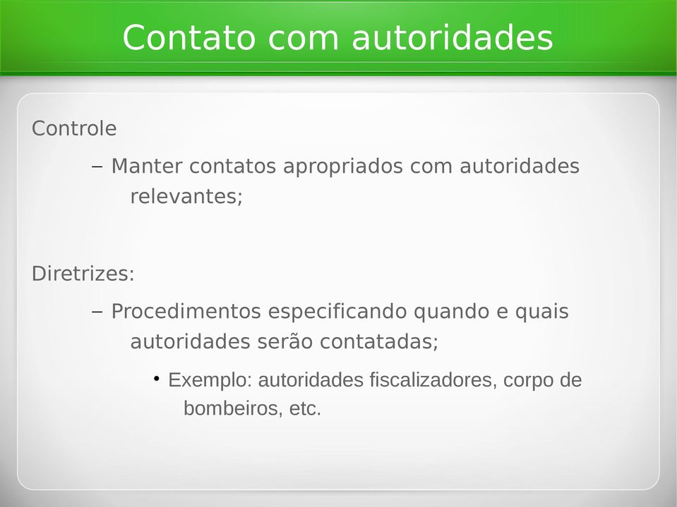 Procedimentos especificando quando e quais autoridades