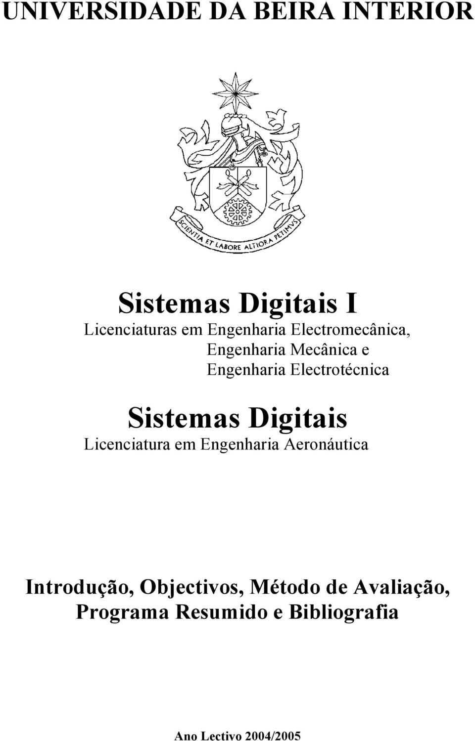 Electrotécnica Sistemas Digitais Licenciatura em Engenharia Aeronáutica