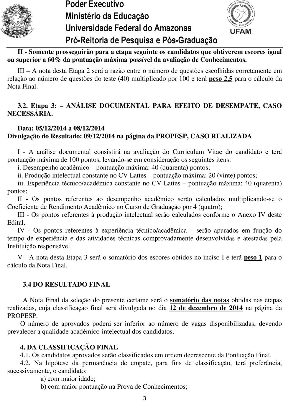 Final. 3.2. Etapa 3: ANÁLISE DOCUMENTAL PARA EFEITO DE DESEMPATE, CASO NECESSÁRIA.