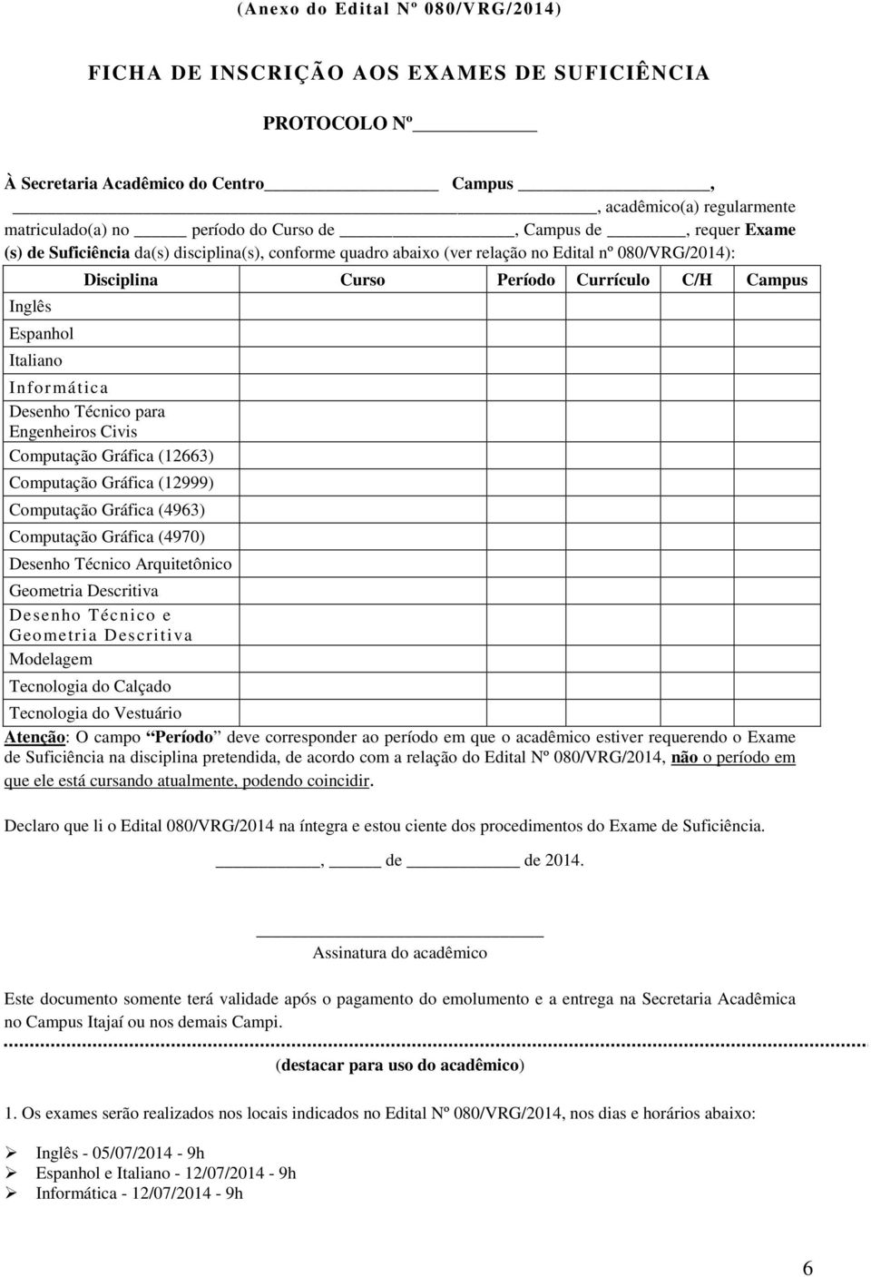 Informática Desenho Técnico para Engenheiros Civis Computação Gráfica (12663) Computação Gráfica (12999) Computação Gráfica (4963) Computação Gráfica (4970) Desenho Técnico Arquitetônico Geometria