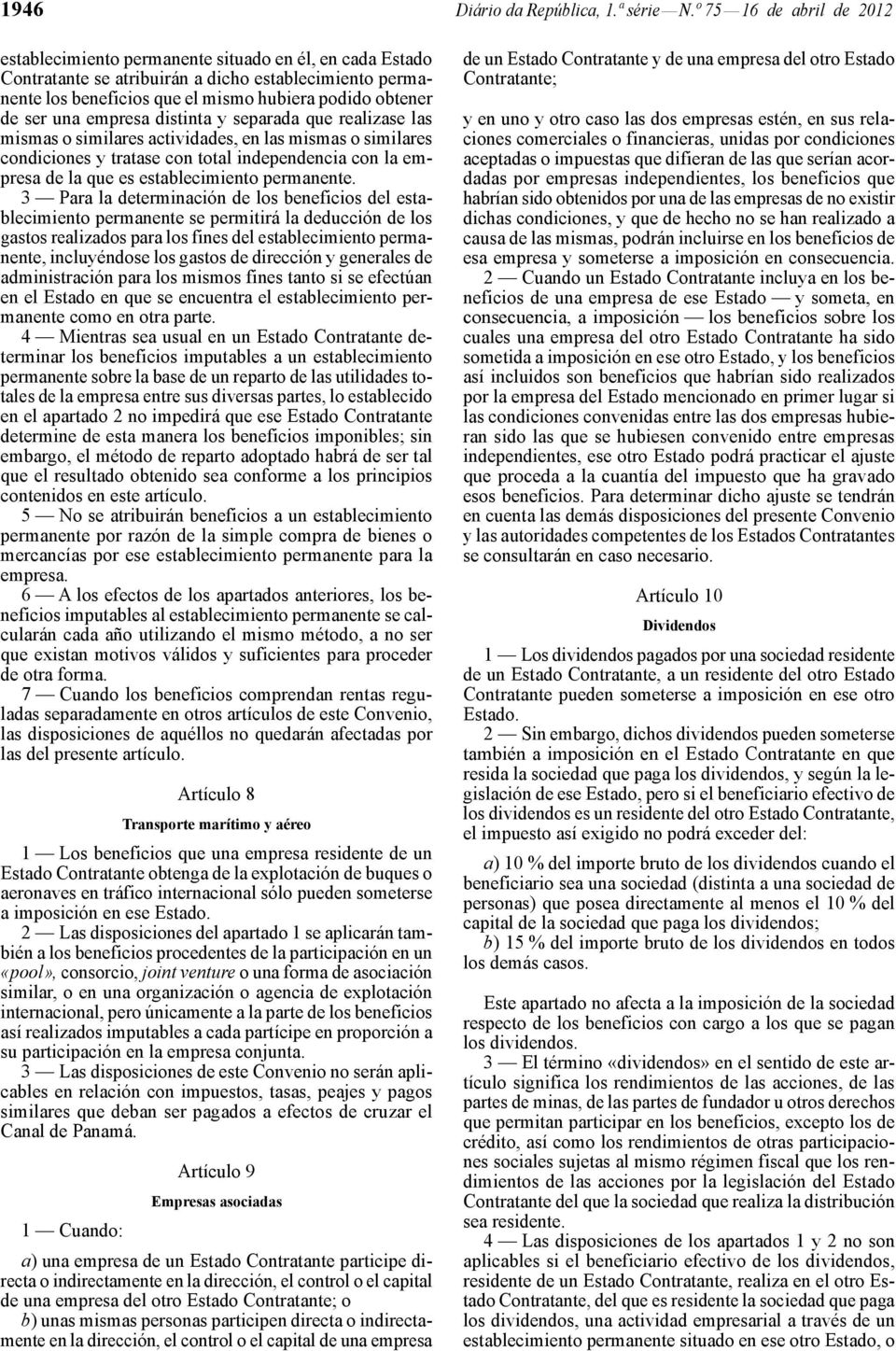 ser una empresa distinta y separada que realizase las mismas o similares actividades, en las mismas o similares condiciones y tratase con total independencia con la empresa de la que es