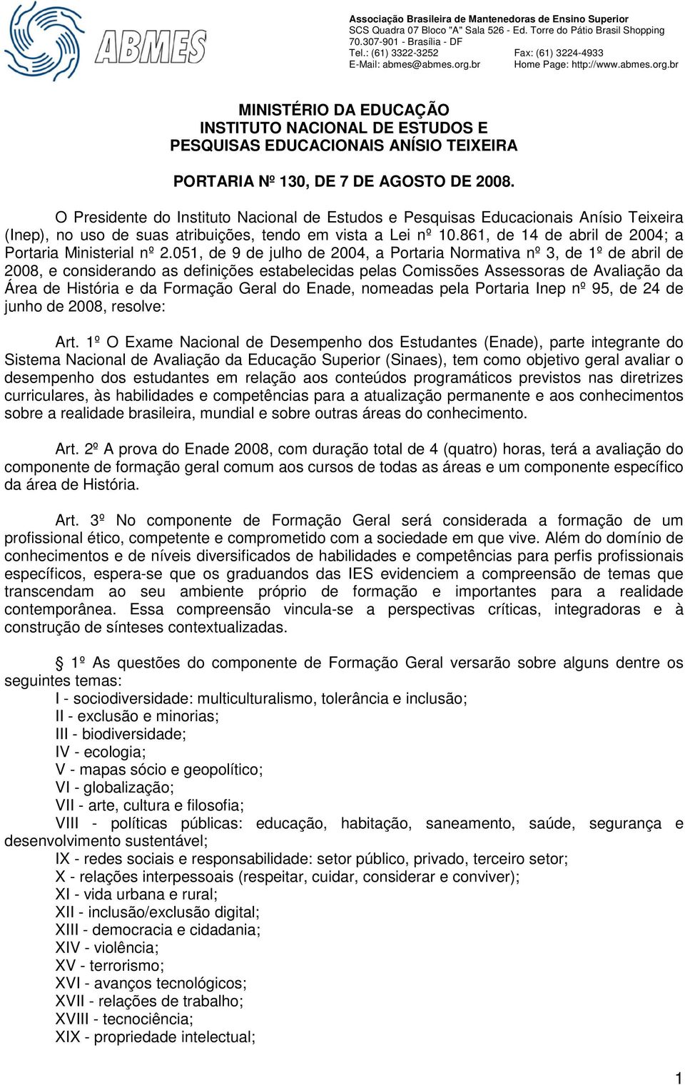 861, de 14 de abril de 2004; a Portaria Ministerial nº 2.