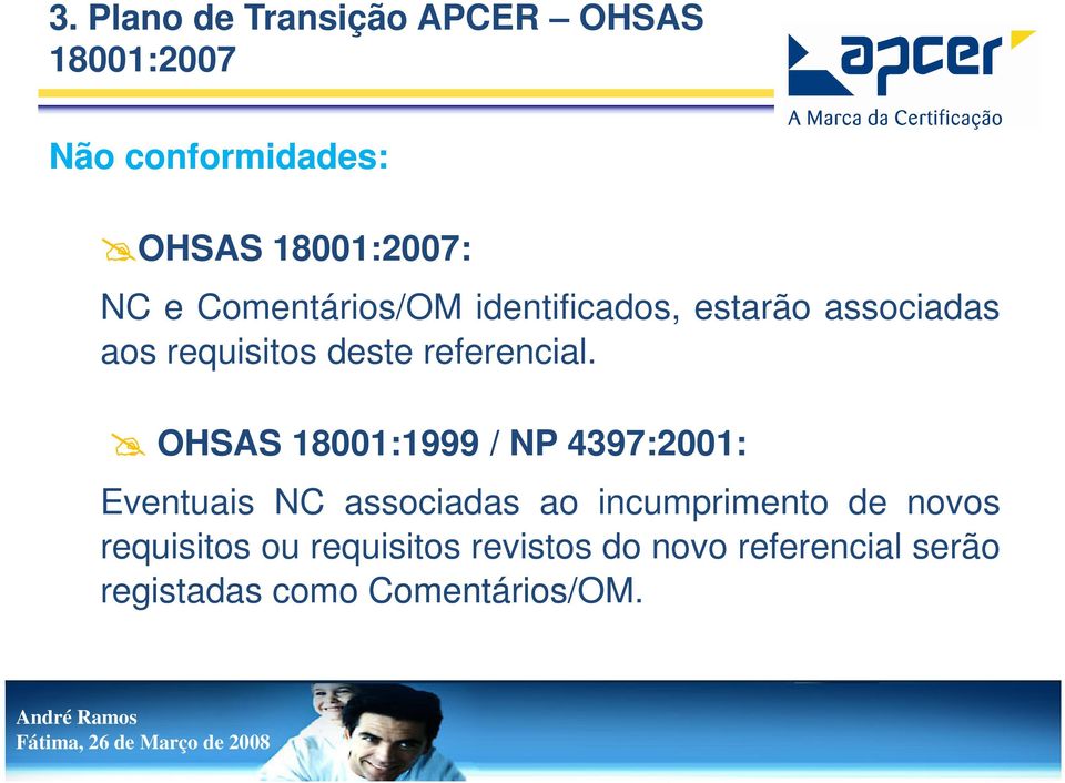 OHSAS 18001:1999 / NP 4397:2001: Eventuais NC associadas ao