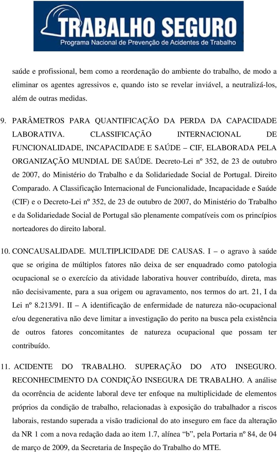 Decreto-Lei nº 352, de 23 de outubro de 2007, do Ministério do Trabalho e da Solidariedade Social de Portugal. Direito Comparado.