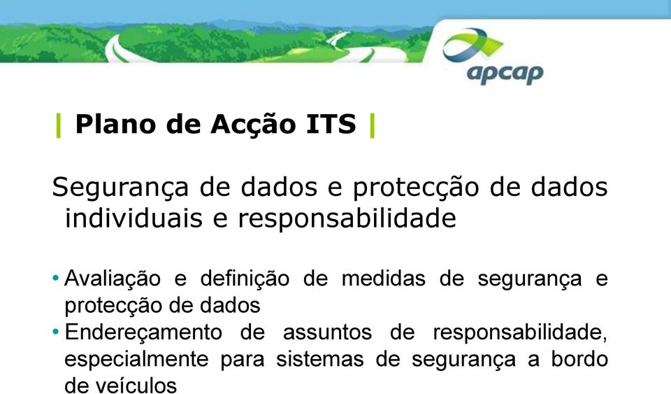 de segurança e protecção de dados Endereçamento de assuntos de